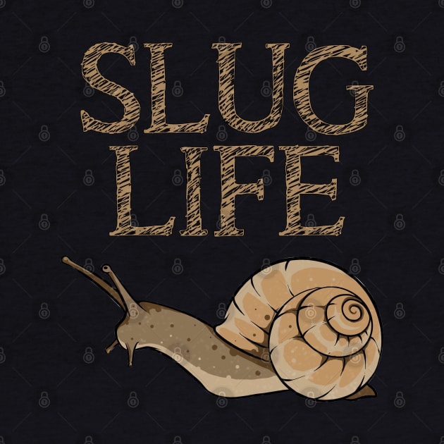Slug Life Funny Pun Slug Tee Snail Lover Aluggish Animals by Proficient Tees